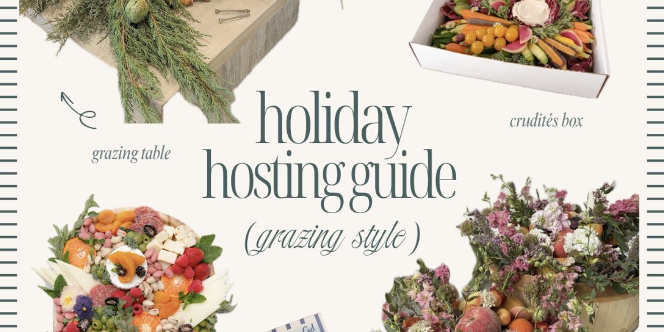 Holiday Hosting Guide from Grazing Cape Cod with a holiday grazing table, charcuterie board, crudités box, gift basket and the Grazing Cape Cod cookbook